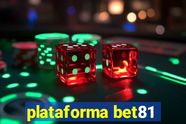 plataforma bet81